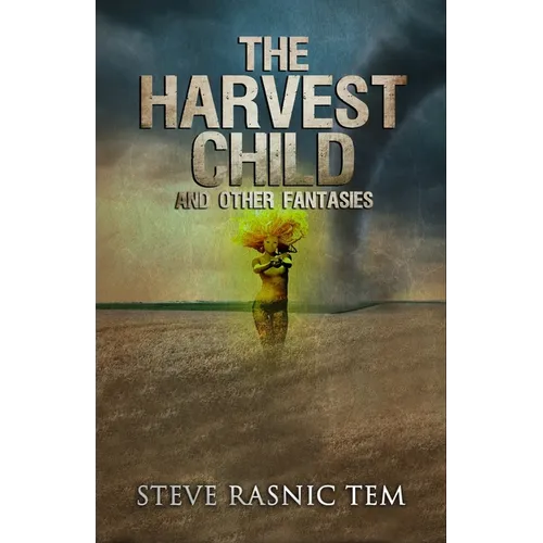 The Harvest Child and Other Fantasies