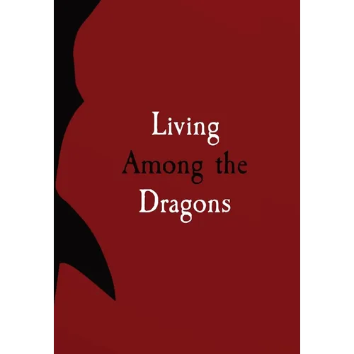 Living Among the Dragons