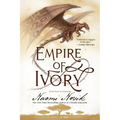 Empire of Ivory: Book Four of Temeraire