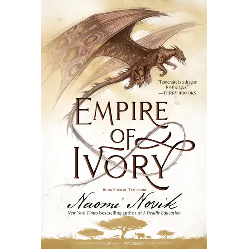 Empire of Ivory: Book Four of Temeraire