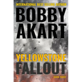 Yellowstone: Fallout: A Survival Thriller