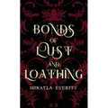 Bonds of Lust and Loathing