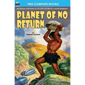 Planet of No Return & The Annihilator Comes