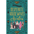 Desperate Housewives of Avalon: A Binge-Worthy Paranormal Romantic Comedy