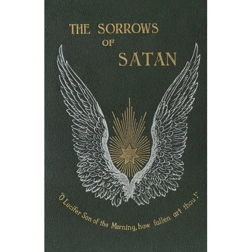 The Sorrows of Satan; Or, the Strange Experience of One Geoffrey Tempest, Millionaire