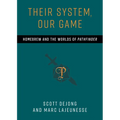 Their System, Our Game: Homebrew and the Worlds of Pathfinder
