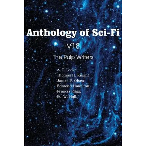 Anthology of Sci-Fi V18, the Pulp Writers