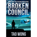 Broken Council: A Space Opera, Post-Apocalyptic LitRPG