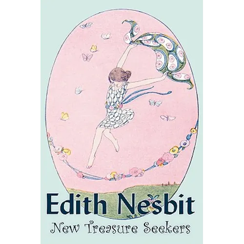 New Treasure Seekers by Edith Nesbit, Fiction, Fantasy & Magic