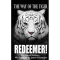 Redeemer: The Way of the Tiger 7