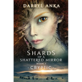 Shards of a Shattered Mirror Book I: Cryptic