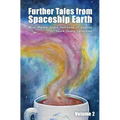 Further Tales from Spaceship Earth