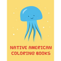 native american coloring books: Early Learning for First Preschools and Toddlers from Animals Images