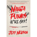 Ninja Punks, @*&% OFF!