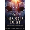 The Blood Debt: Wolf of the North Book 3