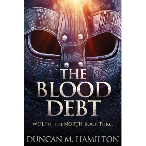The Blood Debt: Wolf of the North Book 3