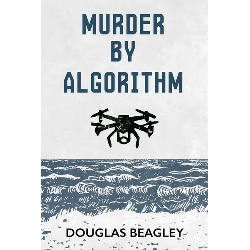 Murder by Algorithm