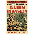 How to Survive an Alien Invasion