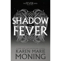 Shadowfever: The Fever Series