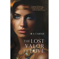 The Lost Valor of Love