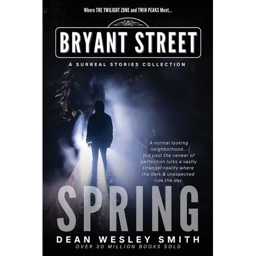 Spring: A Bryant Street Surreal Stories Collection