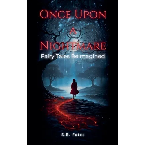 Once Upon a Nightmare: Fairy Tales Reimagined