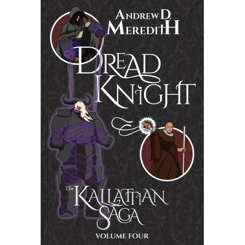 Dread Knight: Kallattian Saga, Volume Four