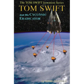 Tom Swift and His Cyclonic Eradicator