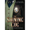 The Shining Cog and Other Steampunk Tales
