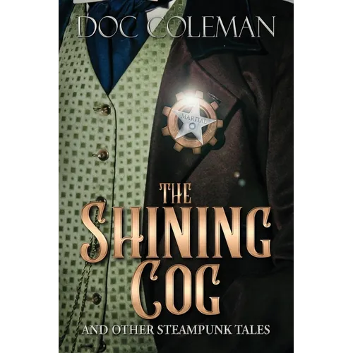 The Shining Cog and Other Steampunk Tales