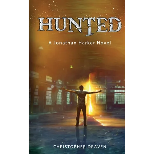 Hunted: A New Adult Supernatural Thriller: A Jonathan Harker Novel - Book 1