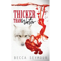 Thicker Than Water