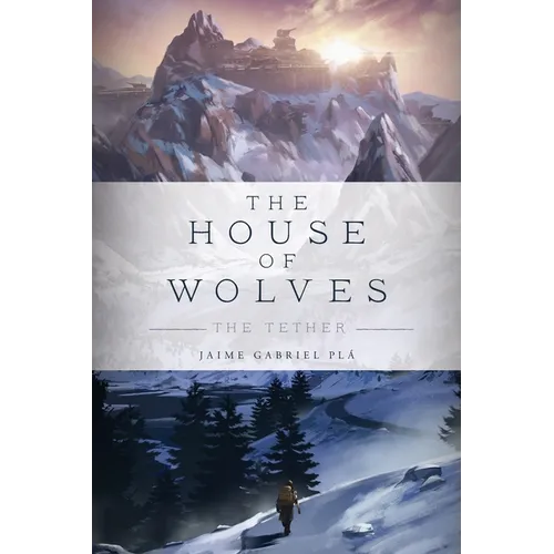 The House of Wolves: The Tether