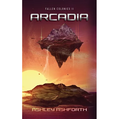 Arcadia: Fallen Colonies II