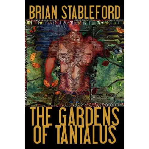 The Gardens of Tantalus and Other Delusions