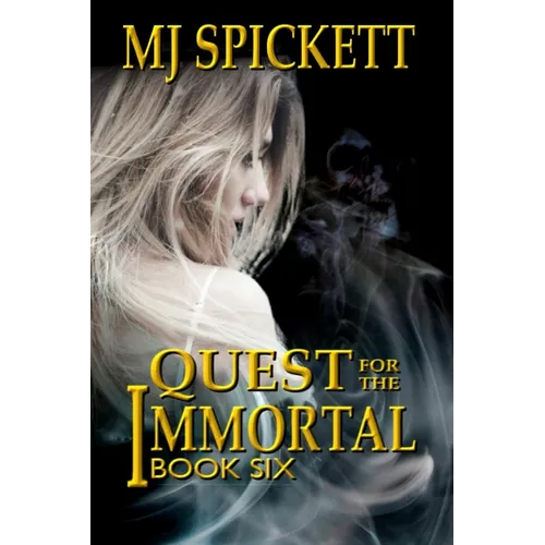 Quest for the Immortal: Book 6 of the Immortal series