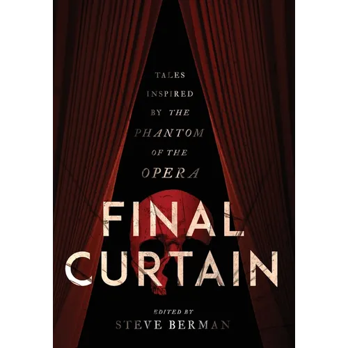 Final Curtain: Tales Inspired the by Phantom of the Opera