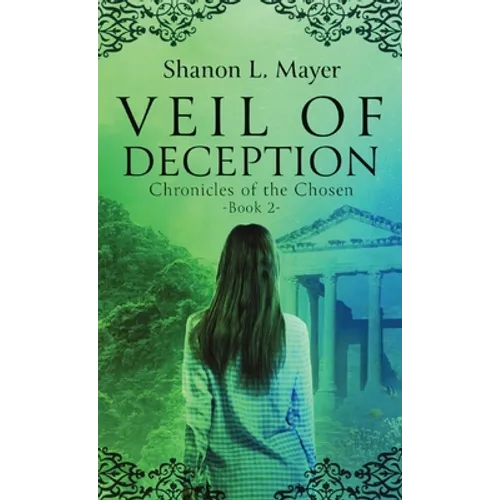 Veil of Deception: Chronicles of the Chosen, book 2
