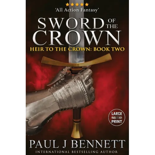 Sword of the Crown: Large Print Edition