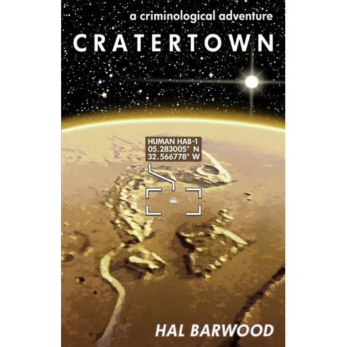 Cratertown: A Criminological Adventure