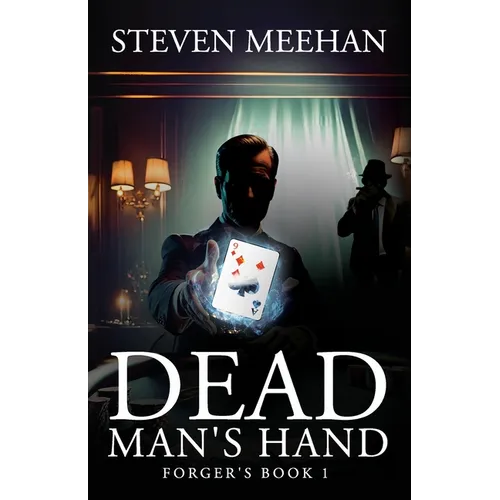 Dead Man's Hand: Forger's Book 1