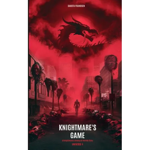 Knightmare's Game: a Knightmares Among All Worlds story
