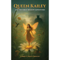 Queen Kailey and The Great Meadow Adventures