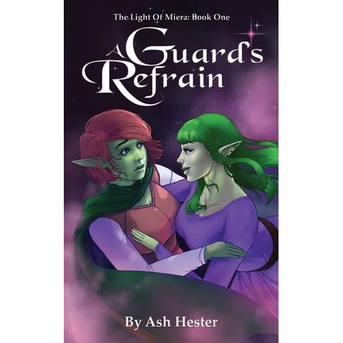 A Guard's Refrain - The Light of Miera Book 1
