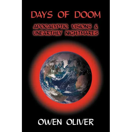 Days of Doom: Apocalyptic Visions & Unearthly Nightmares