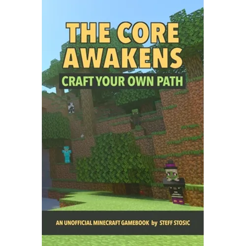 The Core Awakens: Craft Your Own Path
