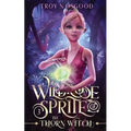The Wildrose Sprite 3: The Thorn Witch