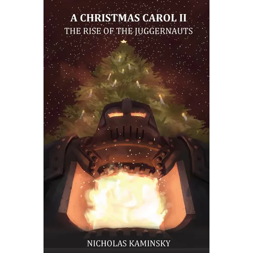 A Christmas Carol II: The Rise of the Juggernauts
