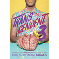Transcendent 3: The Year's Best Transgender Themed Speculative Fiction