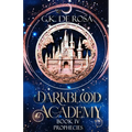 Darkblood Academy: Book Four: Prophecies